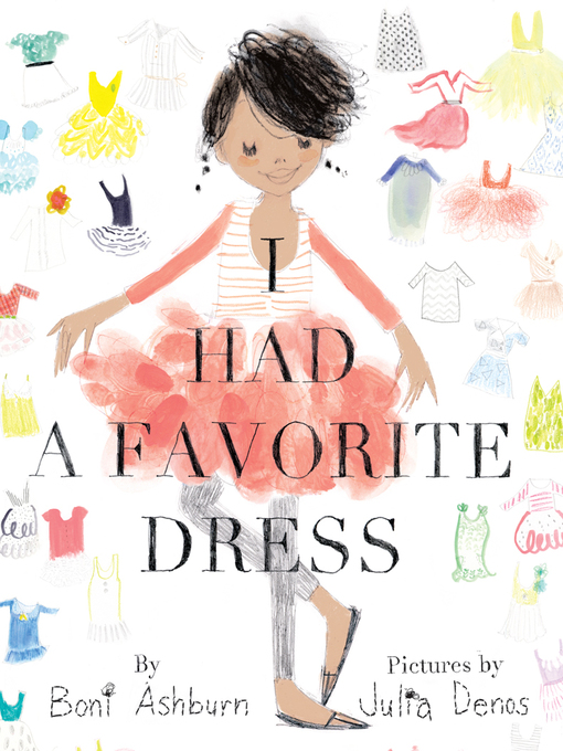 Title details for I Had a Favorite Dress by Boni Ashburn - Available